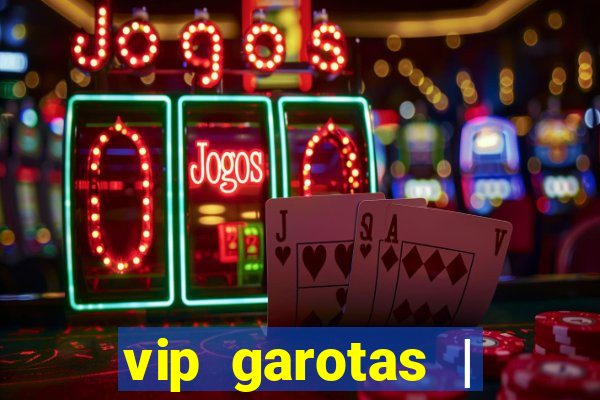 vip garotas | acompanhantes santa maria